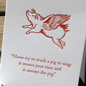 Probeer nooit een varken te leren zingen... Platte Letterpress-kaart