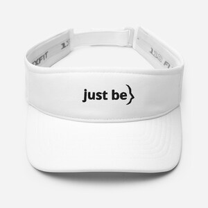 Just Be hilove.one Visor | Inspirational Embroidered Sun Visor | Adjustable Sports Visor for Men & Women | Motivational Golf or Tennis Hat