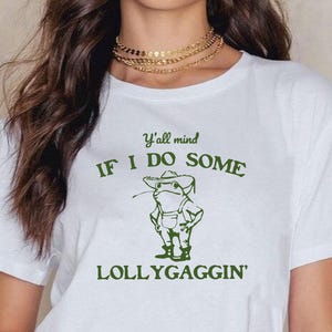 Sie haben etwas dagegen, wenn ich etwas Lollygagging Shirt mache, Western Frosch T-Shirt, lustiges Frosch T-Shirt, lustiges trending T-Shirt, Geschenk für sie
