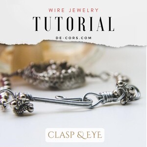 Clasps and Eye, Wire Jewelry Tutorial