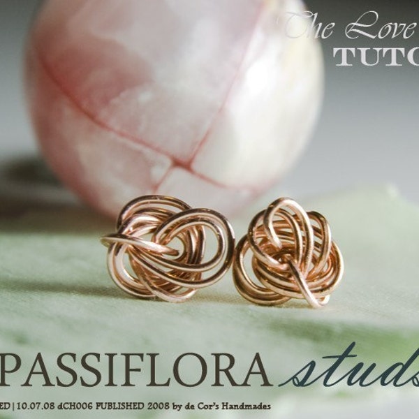 TUTORIAL - STEP BY STEP WIRE JEWELRY - The Love Knot, PASSIFLORA Studs, Post Earrings, Wired Chinese Knot, DCH006