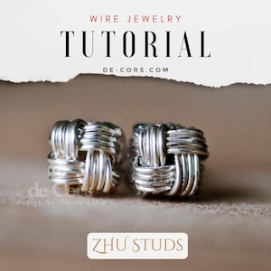 Wire Jewelry Tutorial -  Zhu.Studs, Wire Mizuhiki, Wire Chinese Knot, DCH020, The Love Knot