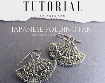 DIY Japanese Folding Fan Earrings - Wire Micro Macrame Jewelry Tutorial, PDF