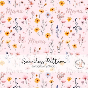 May include: A seamless pattern featuring a pink background with yellow, pink, and blue flowers. The text "Mama" is repeated throughout the pattern.