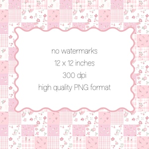 以下が含まれることがあります： ピンクと白の色合いのパッチワークデザインで、花柄とギンガムチェックのパターンが特徴です。画像には、装飾フレーム内に「no watermarks」、「12 x 12 inches」、「300 dpi」、「high quality PNG format」というテキストが含まれています。