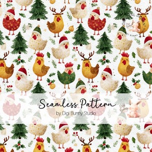 May include: A seamless pattern featuring chickens and Christmas trees on a white background. The chickens are adorned with Santa hats, reindeer antlers, and festive outfits. The text "Seamless Pattern" is displayed.