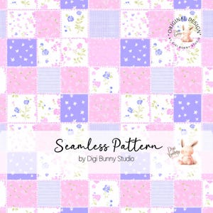 May include: A seamless pattern featuring a patchwork design with pink, white, and purple squares. Each square has a different floral pattern. The pattern is framed by a border of white stars. The text "Seamless Pattern by Digi Bunny Studio" is at the bottom of the image. A cartoon bunny is in the bottom right corner.