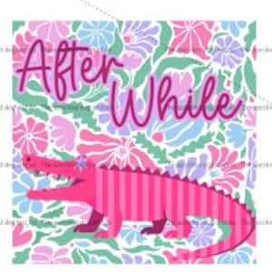 later gator & after while png