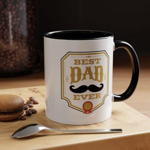 Best Dad Ever Coffee Mug, Perfect Gift for Father&#39;s Day, Birthday, Dad&#39;s Day, Personalization Options, Unique Coffee Lover Gift