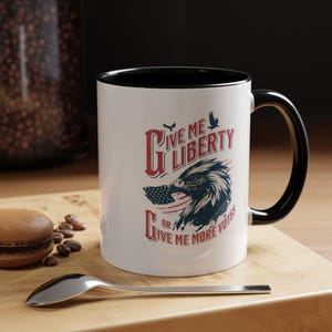 Funny Liberty Mug, Election Day, Political Mug, Political Gift, For Family, Friends, Co Workers