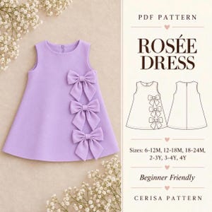 May include: A sleeveless lavender dress featuring three decorative bows aligned vertically on the front. The text reads PDF PATTERN ROSÉE DRESS, sizes 6-12M, 12-18M, 18-24M, 2-3Y, 3-4Y, 4Y, Beginner Friendly, and CERISA PATTERN.