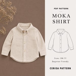 Peut inclure: Une chemise beige à manches longues avec col et boutons, accompagnée d'un dessin technique. Le texte indique PDF PATTERN MOKA SHIRT, Sizes: 0M-7Y, Beginner Friendly, et CERISA PATTERN. La chemise présente une patte de boutonnage frontale.