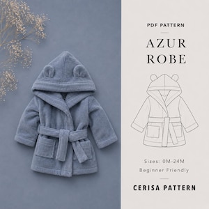 May include: A blue hooded robe with bear ears on the hood, a tie belt, and two front pockets. The image includes a PDF pattern technical drawing labeled AZUR ROBE, with sizes 0M-24M and the text Beginner Friendly by CERISA PATTERN.