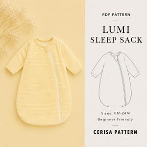May include: A pale yellow long-sleeve sleep sack with a textured ribbed fabric and a diagonal zipper closure. The image includes text reading PDF PATTERN LUMI SLEEP SACK, Sizes: 0M-24M, Beginner Friendly, and CERISA PATTERN alongside a line drawing.