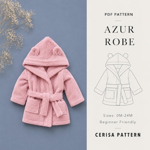 May include: A dusty pink hooded bathrobe with small bear ears on the hood, long sleeves, a tie belt, and two front pockets. The image includes a technical line drawing of the robe labeled PDF PATTERN AZUR ROBE, Sizes 0M-24M, and CERISA PATTERN.