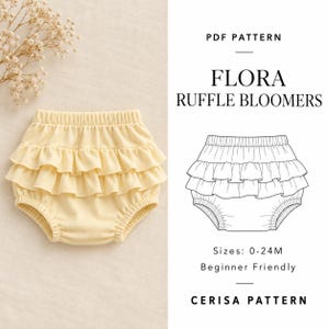 May include: A PDF pattern for Flora Ruffle Bloomers featuring a light yellow pair of bloomers with two tiers of ruffles and an elastic waistband. The document includes a line drawing illustration, size range 0-24M, and the text Cerisa Pattern.