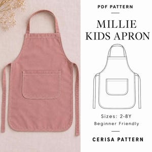 May include: A dusty rose kids apron with a single front pocket, neck strap, and side ties. The text reads PDF PATTERN MILLIE KIDS APRON, Sizes: 2-8Y, Beginner Friendly, CERISA PATTERN. The design is shown as a physical apron and a line drawing.