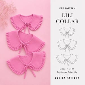 May include: Three pink fabric collars with ruffled edges and center ties, displayed alongside a PDF pattern guide titled Lili Collar with line drawings and text indicating sizes 1M-4Y, beginner friendly, and Cerisa Pattern.