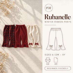 May include: A PDF sewing pattern for Rubanelle Winter Ribbon Pants in sizes 6-12M to 4Y. The image displays three pairs of pants in plaid, solid red, and cream, each featuring small bows at the hem, alongside a technical line drawing.