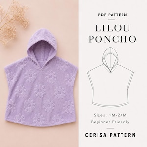 May include: A light purple hooded poncho with a repeating daisy pattern. The text reads: PDF PATTERN LILOU PONCHO, Sizes: 1M-24M, Beginner Friendly, CERISA PATTERN. The image includes a line drawing of the poncho silhouette.