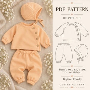 May include: A peach-coloured baby outfit consisting of a long-sleeve top with side buttons, elastic-waist trousers, and a matching bonnet. The image includes a PDF pattern technical drawing for a duvet set, sizes 0-3M to 18-24M, and text.
