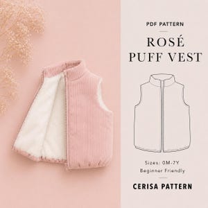 Könnte beinhalten: Eine rosafarbene Cordweste mit weißem Kunstfellfutter und Reißverschluss. Der Text lautet PDF PATTERN ROSÉ PUFF VEST, Sizes: 0M-7Y, Beginner Friendly, CERISA PATTERN, ergänzt durch eine schwarz-weiße Strichzeichnung der Weste.