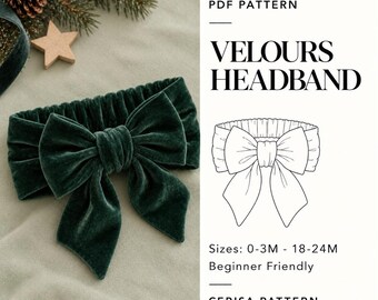 Op de afbeelding: Een donkergroene fluwelen hoofdband met een grote strik en een elastische achterkant. De afbeelding bevat de tekst PDF PATTERN VELOURS HEADBAND, maten 0-3M tot 18-24M, Beginner Friendly en CERISA PATTERN, naast een lijntekening van de hoofdband.