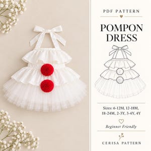 May include: A white dress with two red pompons on the front, featuring tiered ruffles and tie-up shoulder straps. The image includes a PDF pattern technical sketch labeled POMPON DRESS with sizes 6-12M, 12-18M, 18-24M, 2-3Y, 3-4Y, 4Y.