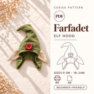May include: A green elf hood with a red button and cream-colored ears. The text reads: CERISA PATTERN, PDF, Farfadet ELF HOOD, SIZES 0-3M - 18-24M, A4, A0, BEGINNER FRIENDLY. Includes a line drawing of the hood with a button and ears.