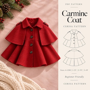May include: A bright red coat with a cape-style overlay, a collared neckline, and four dark buttons down the front. The text reads: PDF PATTERN, Carmine Coat, CERISA PATTERN, Sizes: 6-12M | 1-2Y | 2-3Y | 3-4Y, Beginner Friendly, CERISA PATTERN.