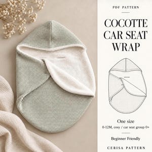 Car Seat Wrap Sewing Pattern PDF | Hooded Baby Travel Blanket for Car Seat and Pram | Waffle and Sherpa | One Size 0-12M | Casserole