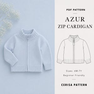Peut inclure: Un gilet zippé bleu clair avec un col, des poignets et un ourlet côtelés. L'image contient le texte PDF PATTERN AZUR ZIP CARDIGAN, Sizes: 6M-7Y, Beginner Friendly, CERISA PATTERN, ainsi qu'un dessin au trait noir et blanc du gilet.