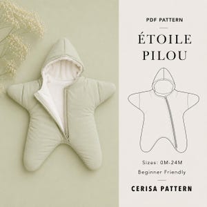 May include: A sage green star-shaped baby bunting with a hood and white interior lining, featuring a diagonal zipper closure. Beside it, a technical line drawing displays the PDF pattern titled ETOILE PILOU, sizes 0M-24M, and Beginner Friendly.