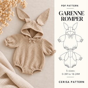 May include: A beige muslin romper with a hood featuring long rabbit ears and a small bow at the neckline. The text reads PDF PATTERN GARENNE ROMPER, 5 sizes: 0-3M to 18-24M, CERISA PATTERN, with line drawings showing front and back views.