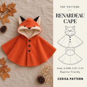 May include: A PDF pattern for a Renardeau Cape featuring a fox-themed hooded cape in orange with a cream-coloured lining, black ear tips, and three front buttons. The text includes PDF PATTERN, RENARDEAU CAPE, Sizes: 6-24M, 2-4Y, 5-6Y, and CERISA PATTERN.