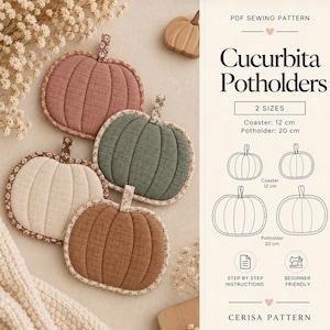 May include: A PDF sewing pattern for Cucurbita Potholders featuring four fabric pumpkin-shaped potholders in dusty rose, sage green, cream, and brown. The text includes 2 sizes, Coaster: 12 cm, Potholder: 20 cm, and Cerisa Pattern.