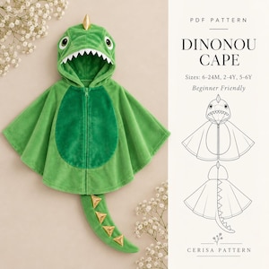 Puede incluir: Una capa verde con diseño de dinosaurio y capucha, con borde de dientes blancos, panel abdominal verde oscuro y cola con púas doradas. El texto dice PDF PATTERN DINONOU CAPE Sizes: 6-24M, 2-4Y, 5-6Y Beginner Friendly CERISA PATTERN.