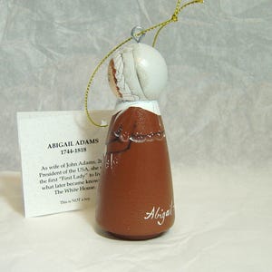 JOHN Adams and/or ABIGAIL Adams Ornaments, hand painted on wood in USA Abigail Adams