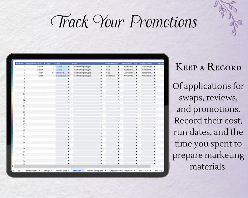 May include: A digital tablet screen displaying a spreadsheet with columns for promotion date, days, status, book, promo method, promotion type, promo name, and heart. The spreadsheet is titled "Track Your Promotions". The text "KEEP A RECORD" is displayed on the right side of the image. The text below "KEEP A RECORD" reads "Of applications for swaps, reviews, and promotions. Record their cost, run dates, and the time you spent to prepare marketing materials."