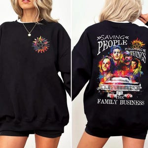 Saving People Hunting Things The Family Business Shirt, 2 side Supernatural Sweatshirt, Winchester Brothers Shirt, Gift For Friends