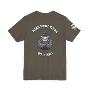 Wear NightVision, Do Crimes T-Shirt, Military Shirt, Military, Veteran Shirt, United States, Armed Forces, Soldier, American, Patriotic