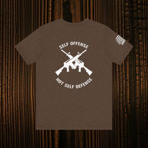 Self Offense, Not Self Defense T-Shirt, Military Shirt, Military, Veteran Shirt, United States, Armed Forces, Soldier, American, Patriotic