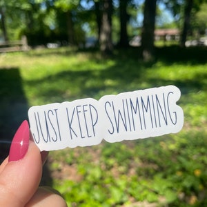 Just Keep Swimming Sticker I Bookish Sticker I Water Resistant I Kindle I Laptop