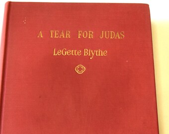 A tear for Judas, 1951 first ed., hard cover book, LeGette Blythe, Biblical Fiction, Novel, Fictional  life of Judas