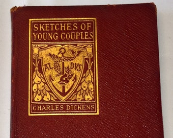 Vintage book, Sketches of Young Couples, Charles Dickens, 1906 edition, very good condition, red leather with gold embossing, rare find