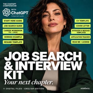 Könnte beinhalten: Ein digitales Produktcover mit dem Titel Job Search & Interview Kit und Texten wie The ChatGPT Compendium, Start Here Guide, Job Search Guide, Career Workbook, Worked Example, Resume Template, CV Template, Cover Letter und Read Me + License.