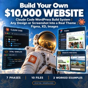 Op de afbeelding: Een digitale afbeelding met een astronaut in een ruimtepak met een reflectie van de zon op de helm. De tekst luidt: Build Your Own $10,000 WEBSITE, Claude Code WordPress Build System, Any Design or Screenshot Into a Real Theme, Figma, XD, Images.