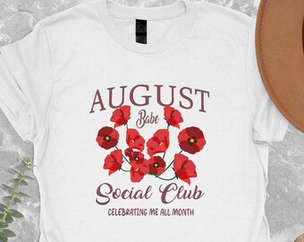 August Babe Birthday T-Shirt: Birth Flower Social Club
