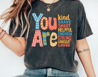 Comfort Colors You Are Kind Teacher Shirt - Back to School Tee
