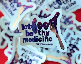 Let Food Be Thy Medicine Sticker - Sarcastic Dietitian Nutritionist GI Gift